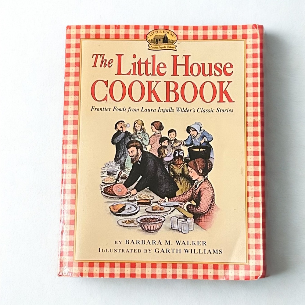 The Little House Cookbook, Foods from Laura Ingalls Wilder’s Classic Stories-EB